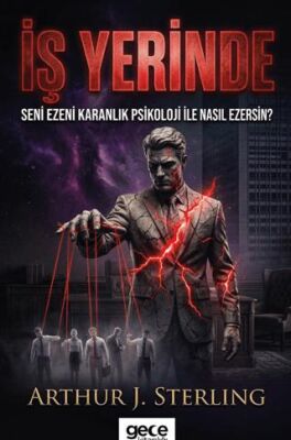 İş Yerinde Seni Ezeni Karanlık Psikoloji ile Nasıl Ezersin? - 1