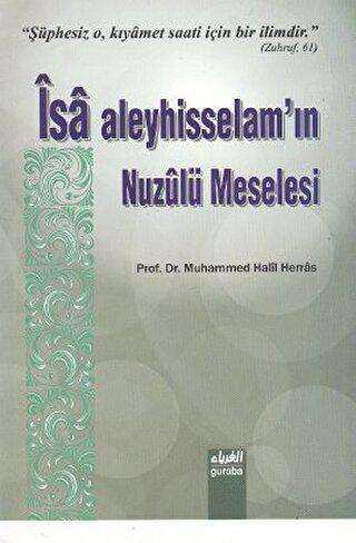 İsa Aleyhisselam’ın Nuzulü Meselesi - Guraba Yayınları
