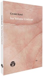İsa Yolunu Uzatıyor - Büyüyen Ay Yayınları