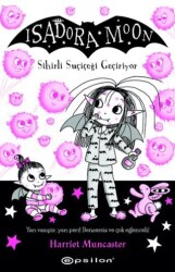 Isadora Moon Sihirli Suçiçeği Geçiriyor - Epsilon Yayınevi