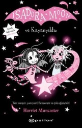 Isadora Moon ve Kayanyıldız - Epsilon Yayınevi