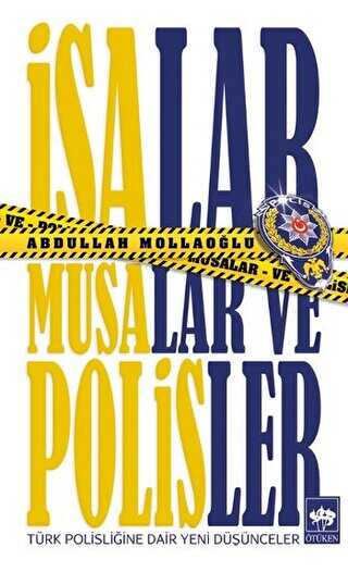 İsalar, Musalar ve Polisler - Ötüken Neşriyat