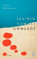 İsa’nın Yamalı Gömleği - Ketebe Yayınları