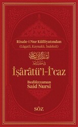 İşaratü’l- İ’caz - Söz Basım Yayın
