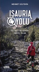 Isauria Yolu - Tuz Yolu-Via Sebasta Yürüyüş Yolları - Tebeşir Yayınları