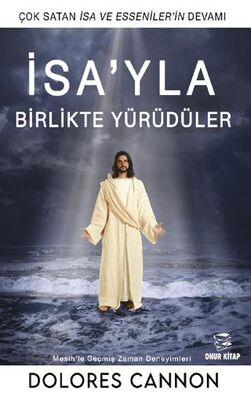 İsa’yla Birlikte Yürüdüler