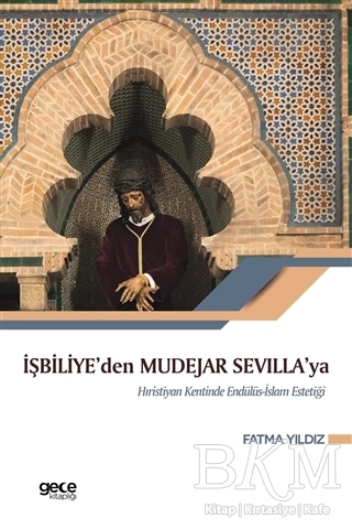 İşbiliye`den Mudejar Sevilla`ya - Gece Kitaplığı