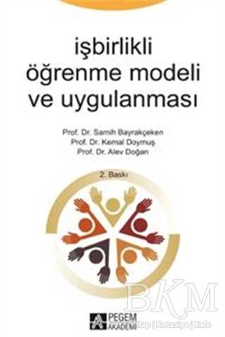İşbirlikçi Öğrenme Modeli ve Uygulaması - Pegem Akademi Yayıncılık