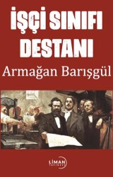 İşçi Sınıfı Destanı - Liman Yayınevi