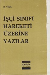 İşçi Sınıfı Hareketi Üzerine Yazılar - Dönüşüm Yayınları