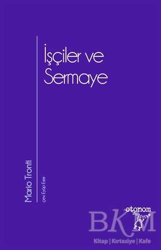 İşçiler ve Sermaye - Otonom Yayıncılık