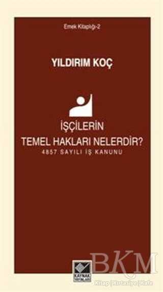 İşçilerin Temel Hakları Nelerdir? - Kaynak Yayınları