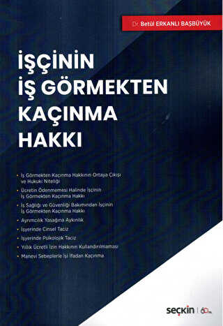 İşçinin İş Görmekten Kaçınma Hakkı - Seçkin Yayıncılık