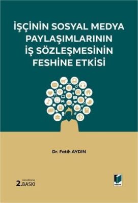 İşçinin Sosyal Medya Paylaşımlarının İş Sözleşmesinin Feshine Etkisi - 1