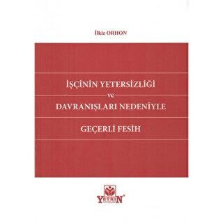 İşçinin Yetersizliği ve Davranışları Nedeniyle Geçerli Fesih - 1