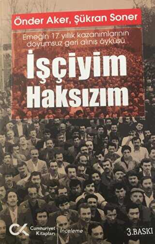 İşçiyim Haksızım - Cumhuriyet Kitapları