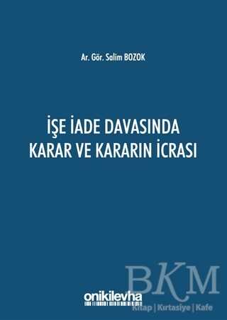 İşe İade Davasında Karar ve Kararın İcrası - On İki Levha Yayınları