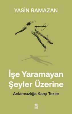 İşe Yaramayan Şeyler Üzerine - 1