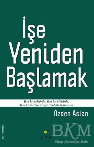 İşe Yeniden Başlamak - ELMA Yayınevi