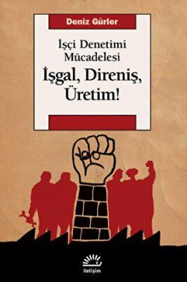 İşgal, Direniş, Üretim! - 1