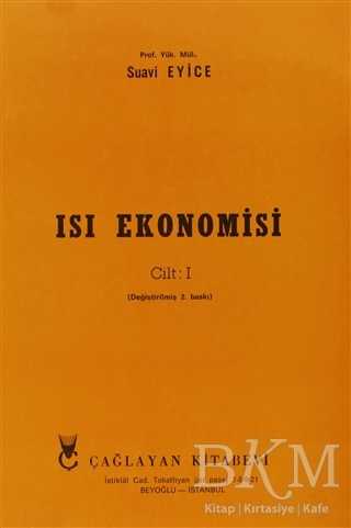 Isı Ekonomisi Cilt: 1 - Çağlayan Kitabevi