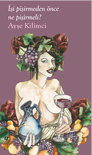 İşi Pişirmeden Önce Ne Pişirmeli? - Oğlak Yayıncılık