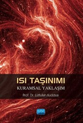 Isı Taşınımı - Kuramsal Yaklaşım - Nobel Akademik Yayıncılık