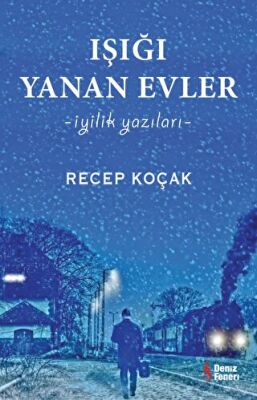 Işığı Yanan Evler - İyilik Yazıları - 1