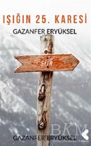 Işığın 25. Karesi - Klaros Yayınları