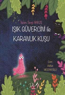 Işık Güvercini İle Karanlık Kuşu - 1