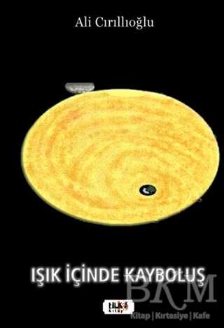 Işık İçinde Kayboluş - Tilki Kitap