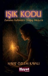 Işık Kodu - Hayat Özlem Kayalı Yayınları