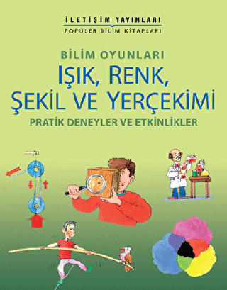 Işık, Renk, Şekil ve Yerçekimi - İletişim Yayınevi