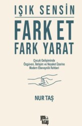 Işık Sensin Fark Et Fark Yarat - Yeni Kitap
