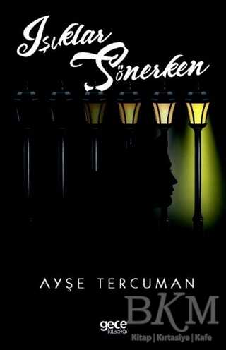 Işıklar Sönerken - Gece Kitaplığı