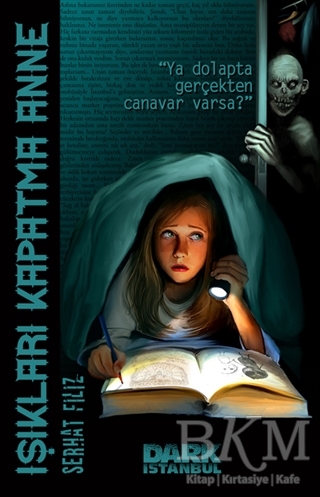 Işıkları Kapatma Anne - Dark İstanbul