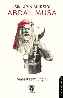 Işıkların Mürşidi Abdal Musa - 1