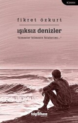 Işıksız Denizler - Telgrafhane Yayınları