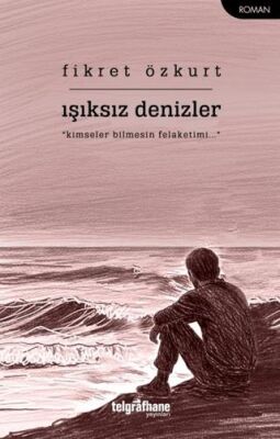 Işıksız Denizler - 1