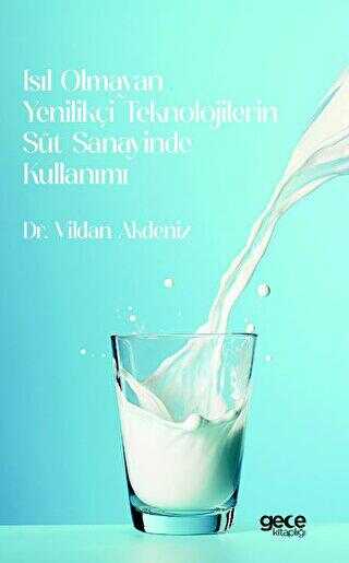 Isıl Olmayan Yenilikçi Teknolojilerin Süt Sanayinde Kullanımı - 1