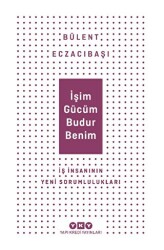 İşim Gücüm Budur Benim - Yapı Kredi Yayınları