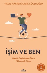 İşim ve Ben Meslek Seçiminden Önce Okunacak Kitap - Kronik Kitap