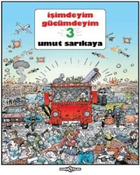 İşimdeyim Gücümdeyim 3 - Komikşeyler Yayıncılık