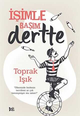 İşimle Başım Dertte - Delidolu