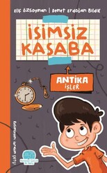 İsimsiz Kasaba - Antika İşler - Karavan Çocuk Yayınları