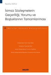 İsimsiz Sözleşmelerin Geçerliliği, Yorumu ve Boşluklarının Tamamlanması - Seçkin Yayıncılık