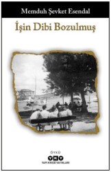 İşin Dibi Bozulmuş - Yapı Kredi Yayınları