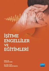 İşitme Engelliler ve Eğitimleri - Nobel Akademik Yayıncılık