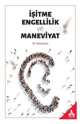 İşitme Engellilik ve Maneviyat - 1