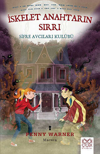 İskelet Anahtarın Sırrı: Şifre Avcıları Kulübü - 1001 Çiçek Kitaplar